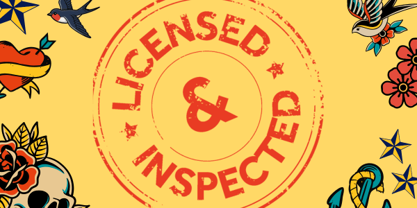 Getting licensed and inspected is a key part of fulfilling UK tattoo licence requirements